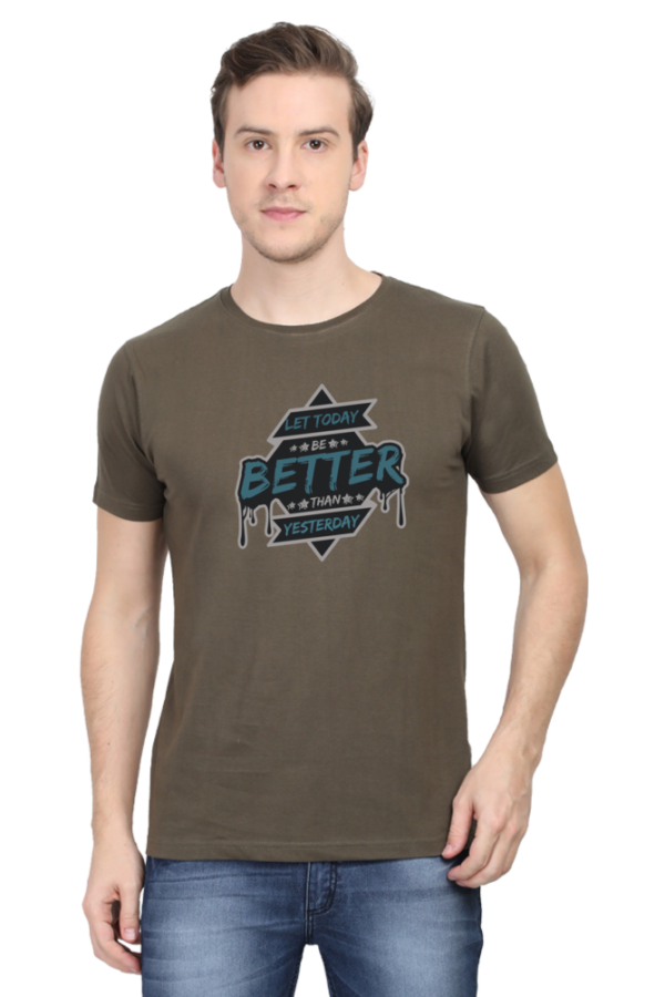Let Today Be Better Than Yesterday Male Round Neck Half Sleeve Classic T-Shirt - Image 6