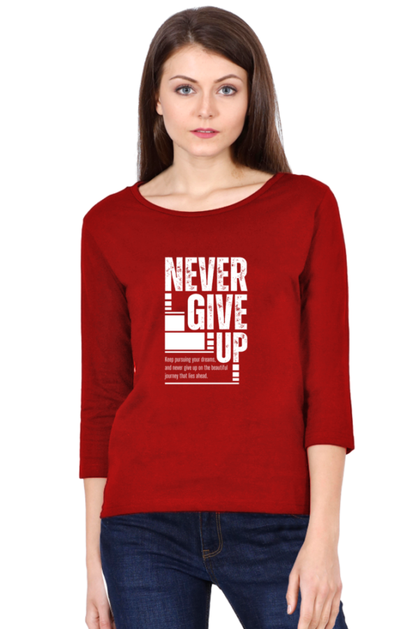 Never Give Up Female Round Neck Full Sleeve Classic T-Shirt