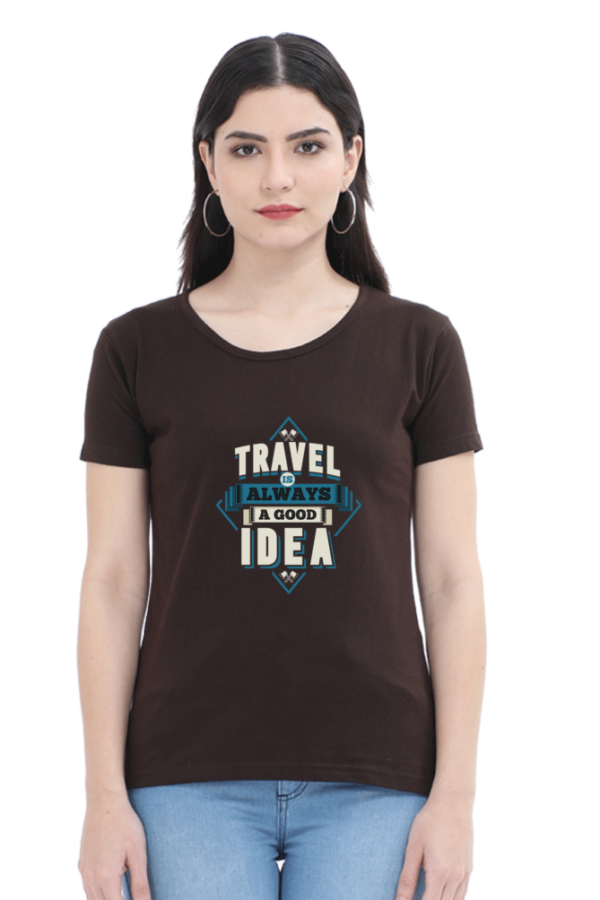 Travel Is Always A Good Idea Female Round Neck Half Sleeve Classic T-Shirt - Image 2