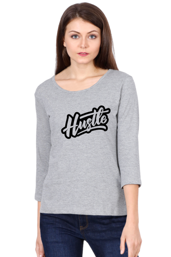 Hustle Female Round Neck Full Sleeve Classic T-Shirt