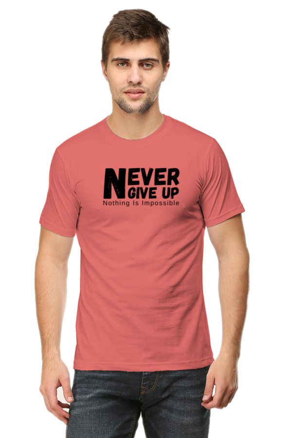 Never Give Up Nothing Is Impossible Male Round Neck Half Sleeve Classic T-Shirt - Image 6