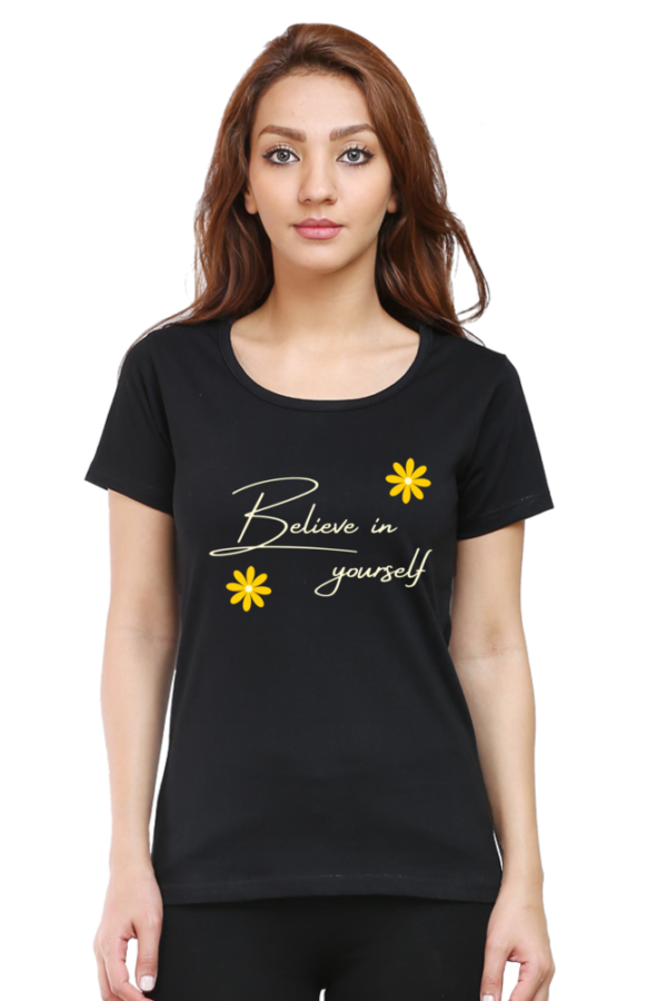 Believe In Yourself Female Round Neck Half Sleeve Classic T-Shirt - Image 2