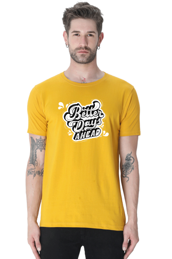 Better Days Ahead Male Round Neck Half Sleeve Classic T-Shirt - Image 2