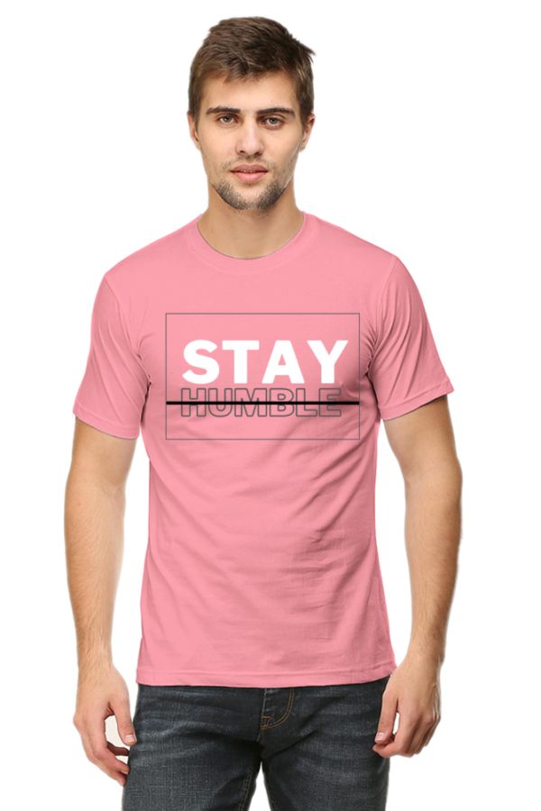 Stay Humble Male Round Neck Half Sleeve Classic T-Shirt