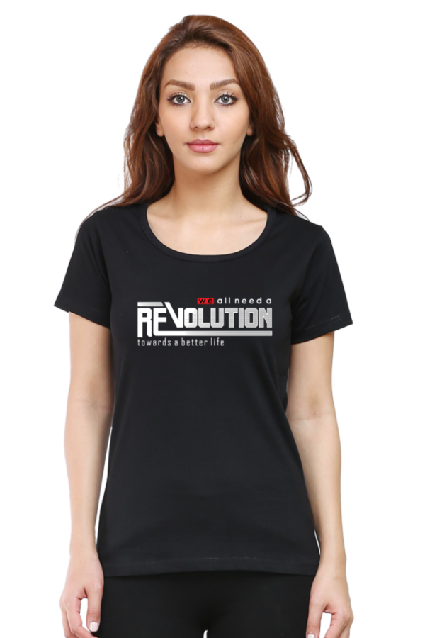 Revolution towards a better life Female Round Neck Half Sleeve Classic T-Shirt - Image 9
