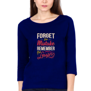 Forget The Mistake Remember The Lesson Female Round Neck Full Sleeve Classic T-Shirt