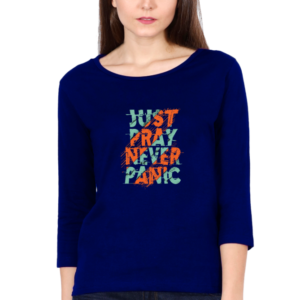 Just Pray Never Panic Female Round Neck Full Sleeve Classic T-Shirt