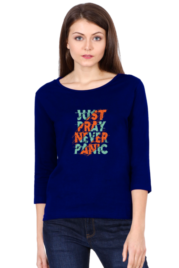 Just Pray Never Panic Female Round Neck Full Sleeve Classic T-Shirt