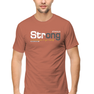 Always Strong And Believe In Yourself Male Round Neck Half Sleeve Classic T-Shirt