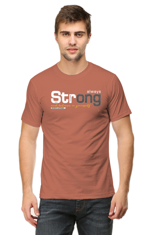 Always Strong And Believe In Yourself Male Round Neck Half Sleeve Classic T-Shirt