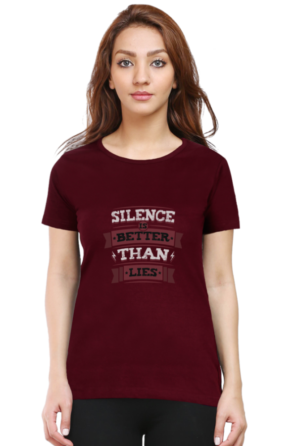 Silence Is Better Than Lies Female Round Neck Half Sleeve Classic T-Shirt - Image 9