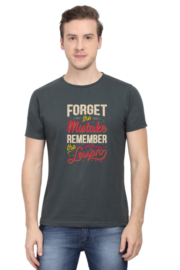 Forget The Mistake Remember The Lesson Male Round Neck Half Sleeve Classic T-Shirt