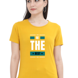 Be The Best Female Round Neck Half Sleeve Classic T-Shirt