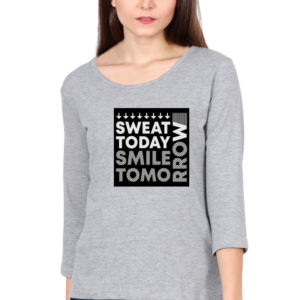 Sweet Today Smile Tomorrow Female Round Neck Full Sleeve Classic T-Shirt