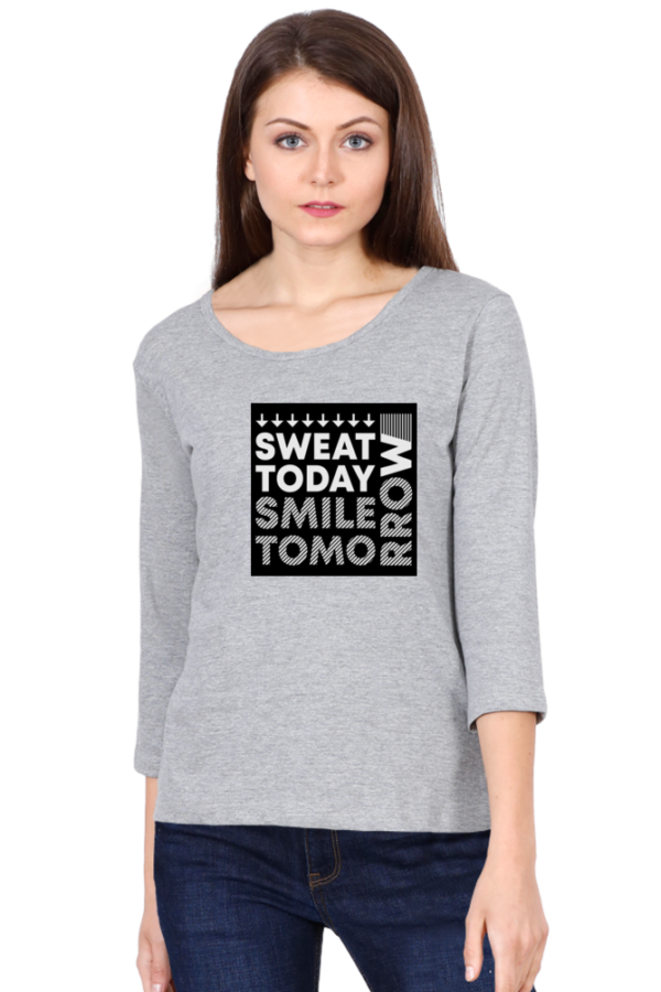 Sweet Today Smile Tomorrow Female Round Neck Full Sleeve Classic T-Shirt