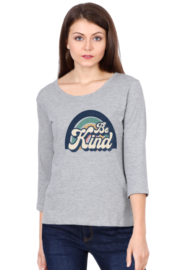 Be Kind Female Round Neck Full Sleeve Classic T-Shirt