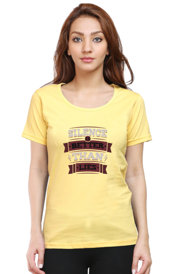 Silence Is Better Than Lies Female Round Neck Half Sleeve Classic T-Shirt - Image 12