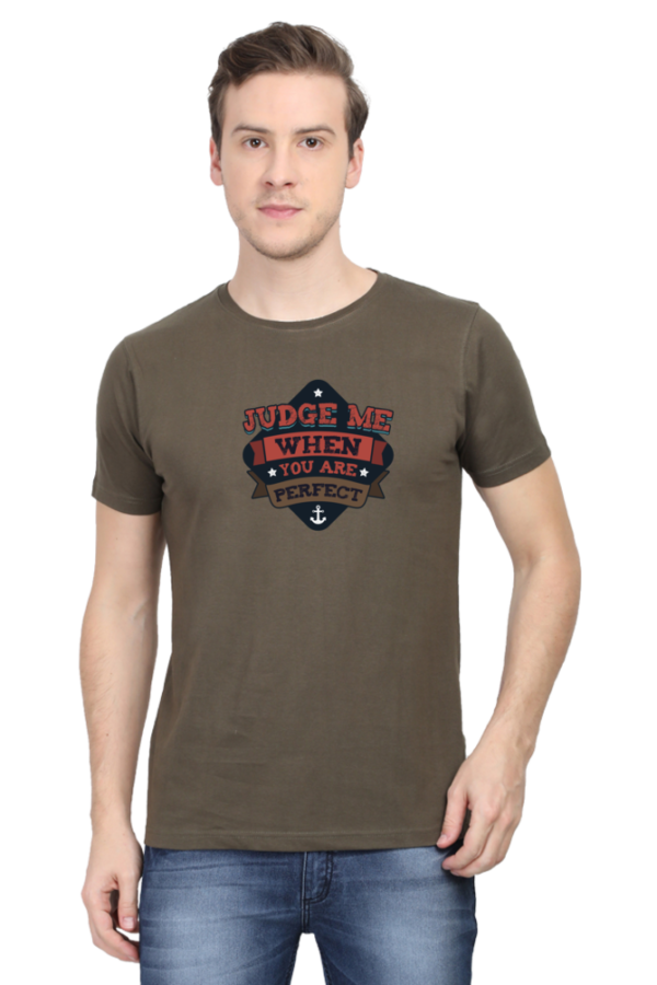 Judge Me When You are Perfect Male Round Neck Half Sleeve Classic T-Shirt - Image 10