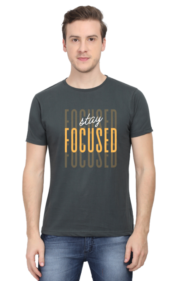Stay Focused Male Round Neck Half Sleeve Classic T-Shirt