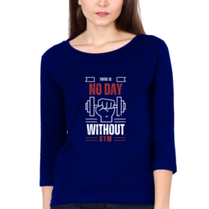 No Day Without Gym Female Round Neck Full Sleeve Classic T-Shirt