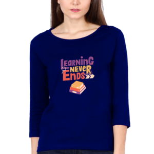Learning Never Ends Female Round Neck Full Sleeve Classic T-Shirt