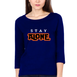 Stay Alone Female Round Neck Full Sleeve Classic T-Shirt