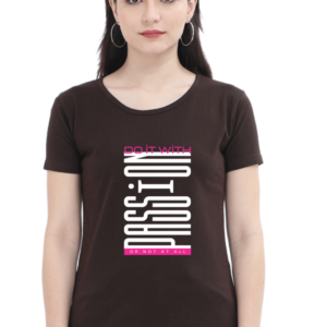 Do It With Passion Female Round Neck Half Sleeve Classic T-Shirt