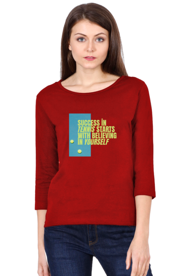 Success in Tennis Starts with Believing in Yourself Female Round Neck Full Sleeve Classic T-Shirt