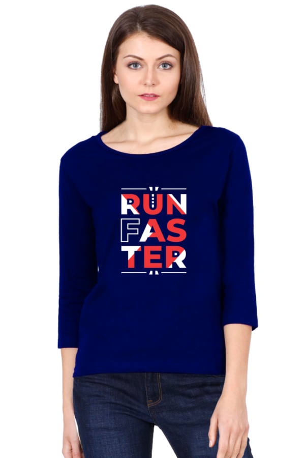 Run Faster Female Round Neck Full Sleeve Classic T-Shirt