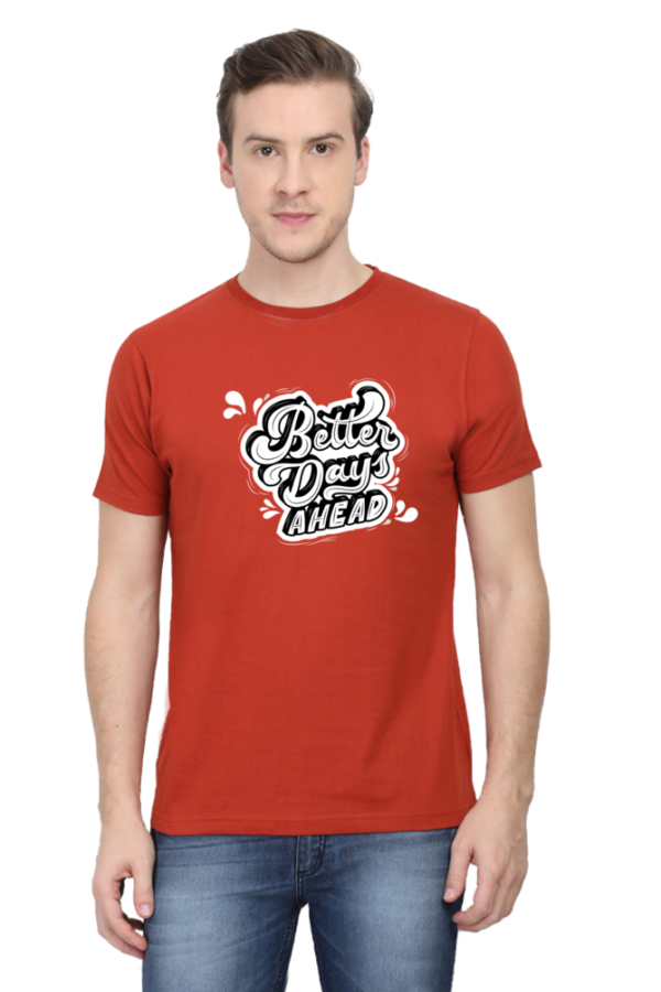 Better Days Ahead Male Round Neck Half Sleeve Classic T-Shirt - Image 3