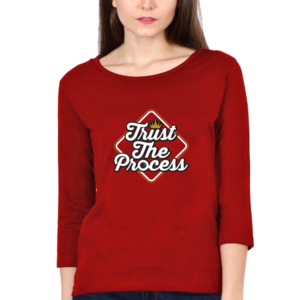 Trust The Process Female Round Neck Full Sleeve Classic T-Shirt