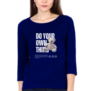 Do Your Own Thing Female Round Neck Full Sleeve Classic T-Shirt