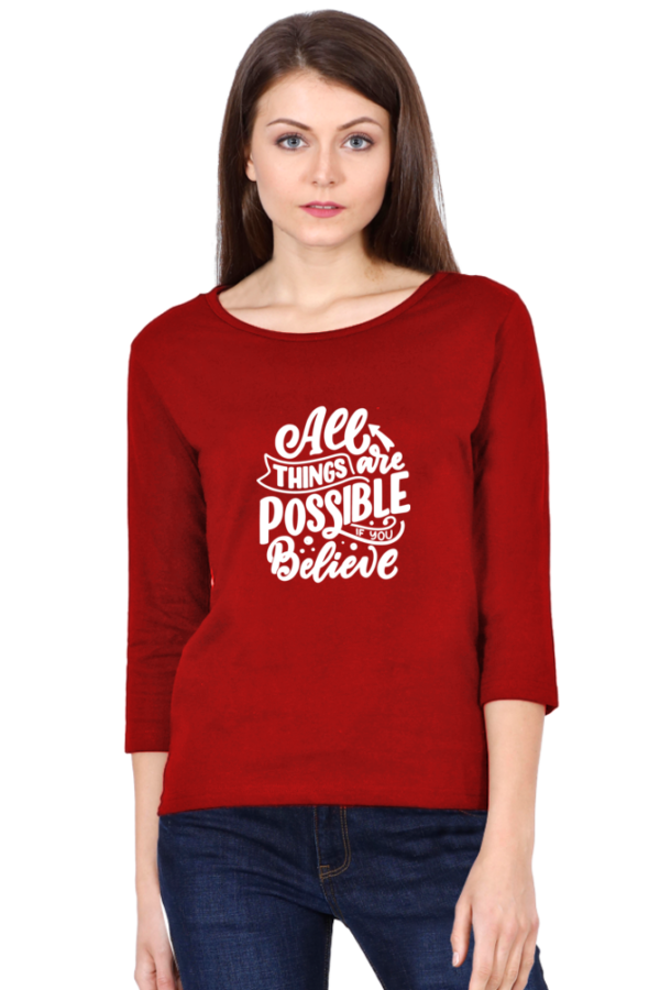 All Things Are Possible Female Round Neck Full Sleeve Classic T-Shirt