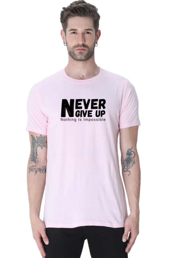 Never Give Up Nothing Is Impossible Male Round Neck Half Sleeve Classic T-Shirt - Image 9