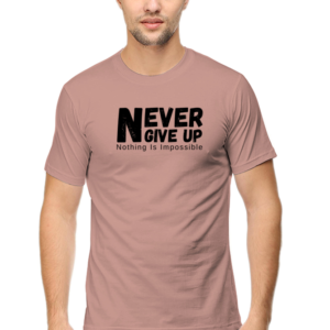 Never Give Up Nothing Is Impossible Male Round Neck Half Sleeve Classic T-Shirt