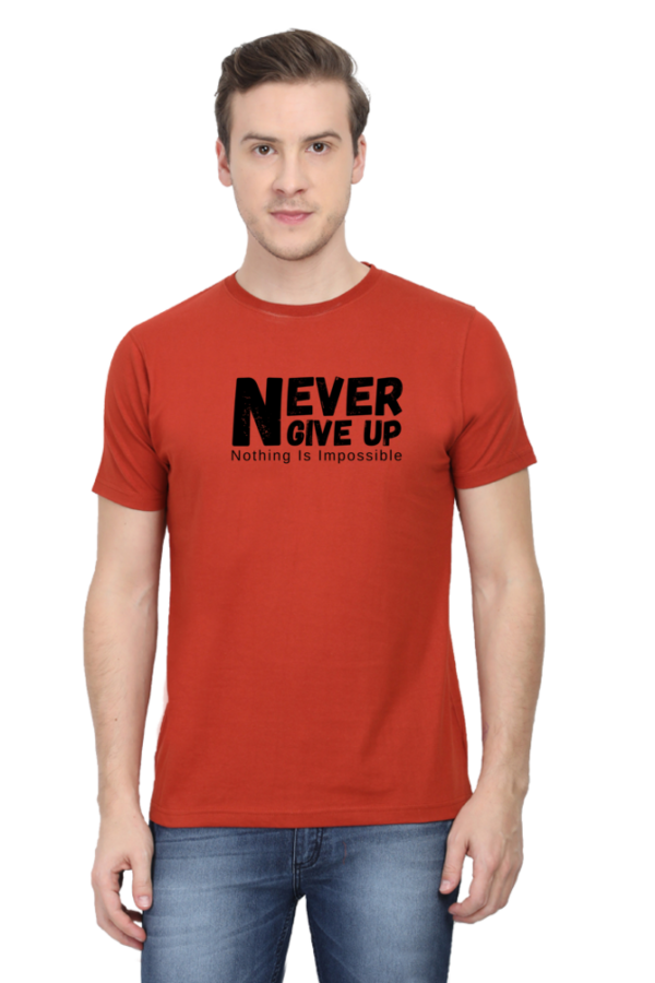 Never Give Up Nothing Is Impossible Male Round Neck Half Sleeve Classic T-Shirt - Image 12