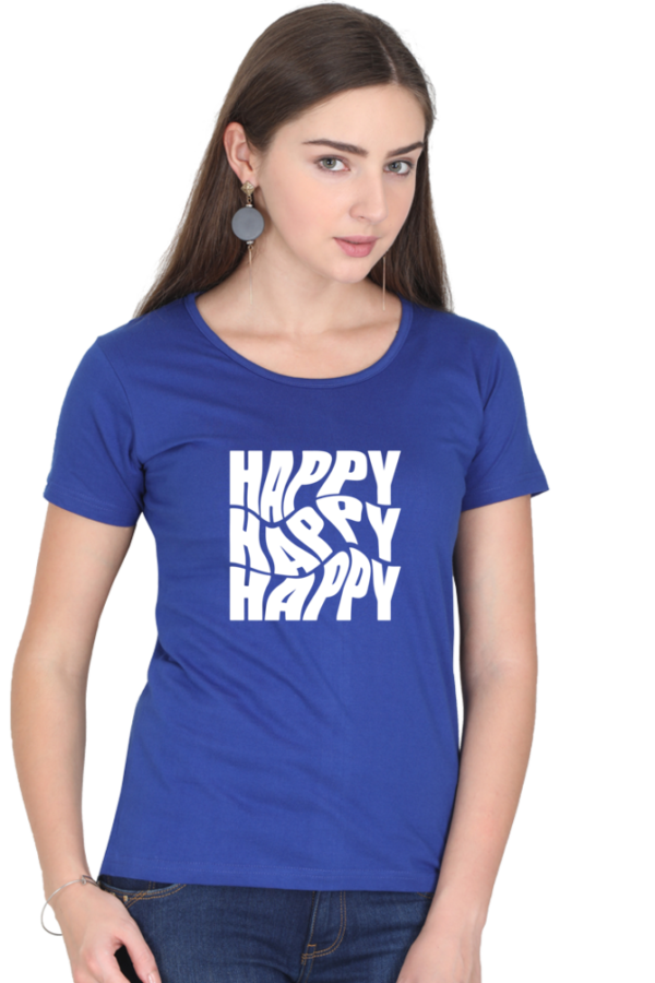 Happy Happy Happy Female Round Neck Half Sleeve Classic T-Shirt - Image 10