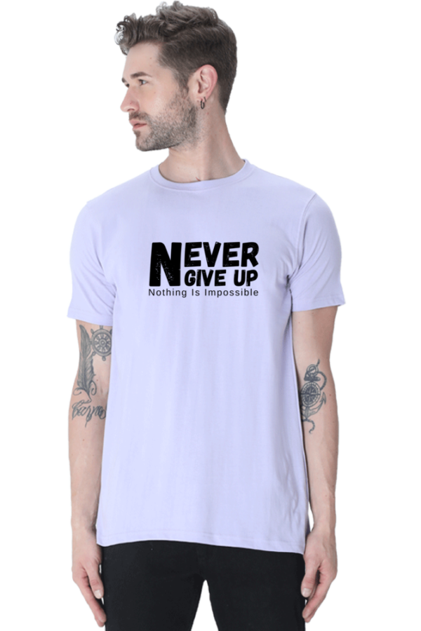 Never Give Up Nothing Is Impossible Male Round Neck Half Sleeve Classic T-Shirt - Image 7