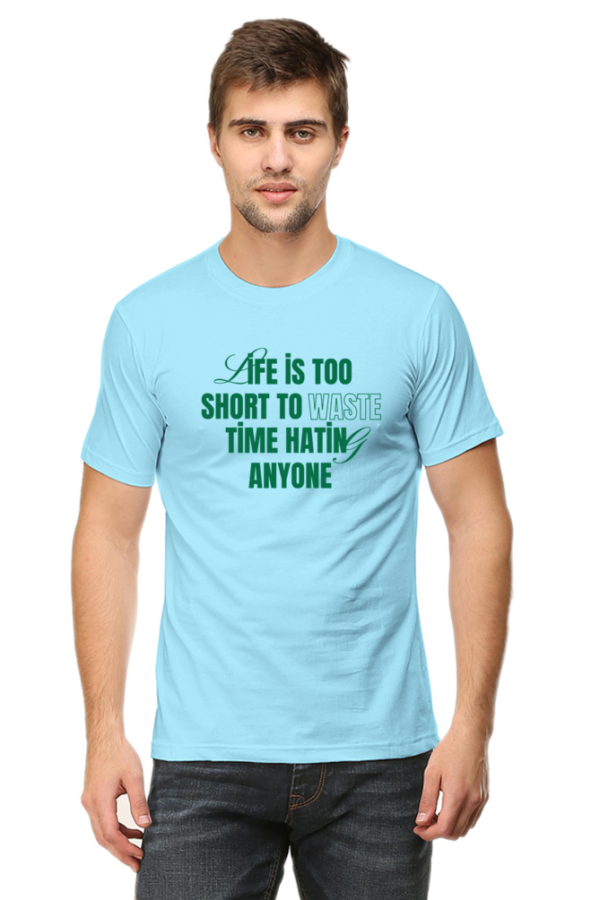 Life Is Too Short Male Round Neck Half Sleeve Classic T-Shirt - Image 3