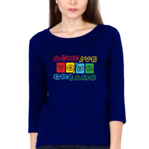 Achieve Your Dreams Female Round Neck Full Sleeve Classic T-Shirt