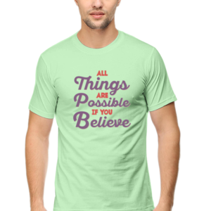 All Things Are Possible If You Believe Male Round Neck Half Sleeve Classic T-Shirt