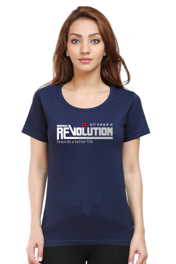 Revolution towards a better life Female Round Neck Half Sleeve Classic T-Shirt - Image 8