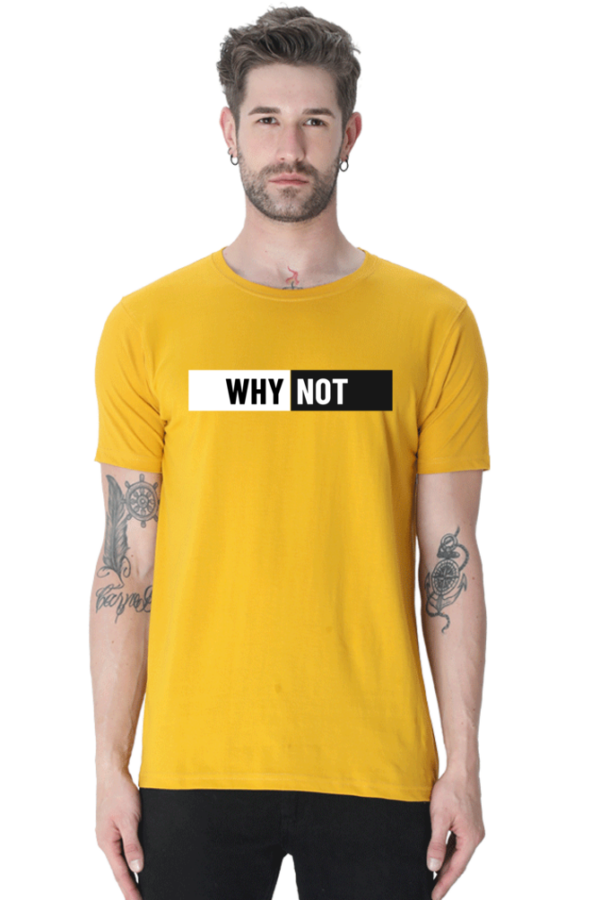 Why Not Male Round Neck Half Sleeve Classic T-Shirt - Image 10