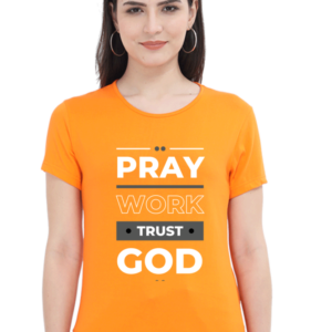 Pray Work Trust God Female Round Neck Half Sleeve Classic T-Shirt