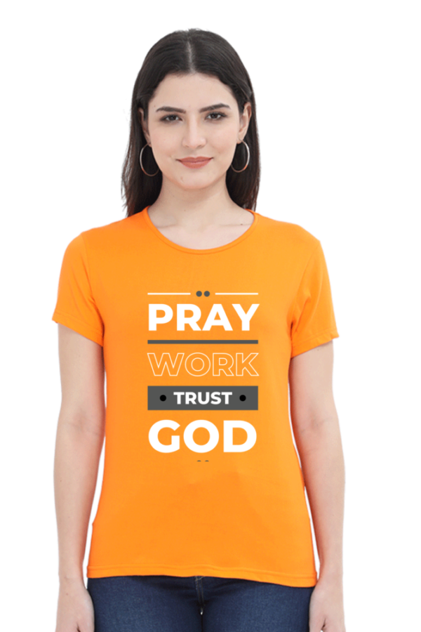 Pray Work Trust God Female Round Neck Half Sleeve Classic T-Shirt
