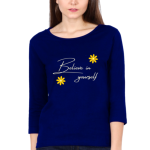 Believe In Yourself Female Round Neck Full Sleeve Classic T-Shirt