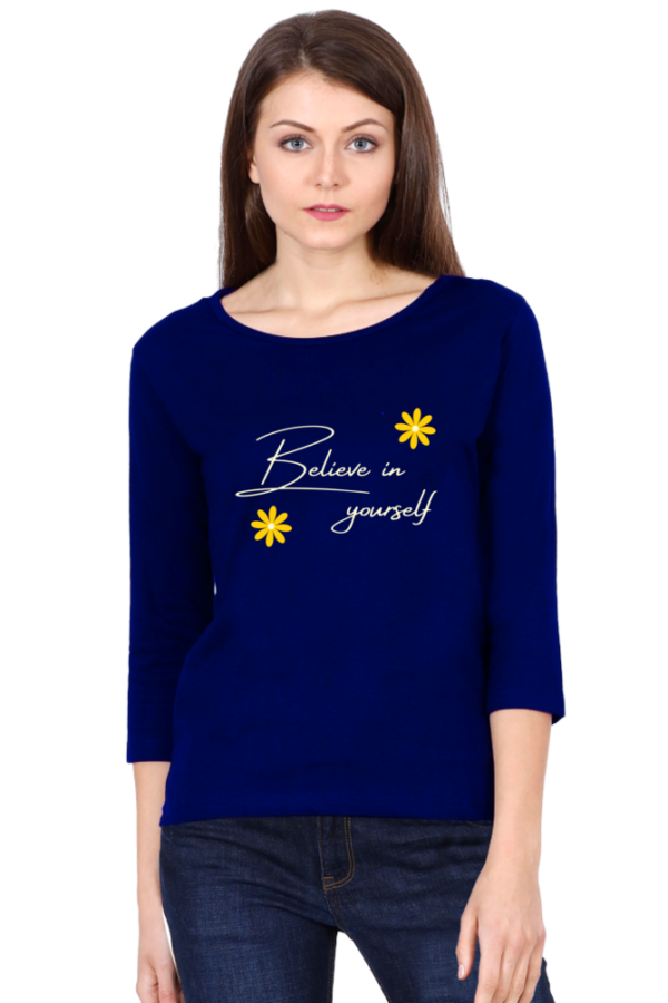 Believe In Yourself Female Round Neck Full Sleeve Classic T-Shirt