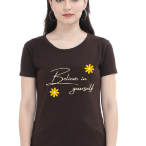 Believe In Yourself Female Round Neck Half Sleeve Classic T-Shirt