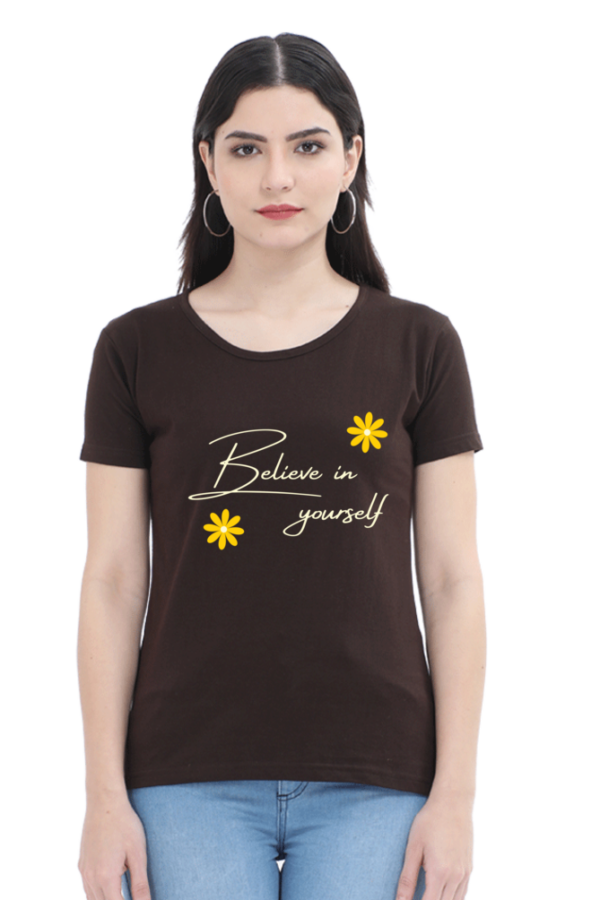 Believe In Yourself Female Round Neck Half Sleeve Classic T-Shirt