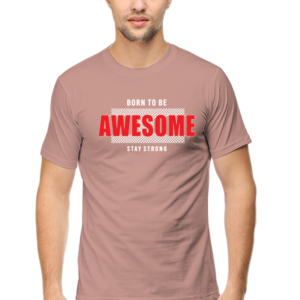 Born To Be Awesome Male Round Neck Half Sleeve Classic T-Shirt